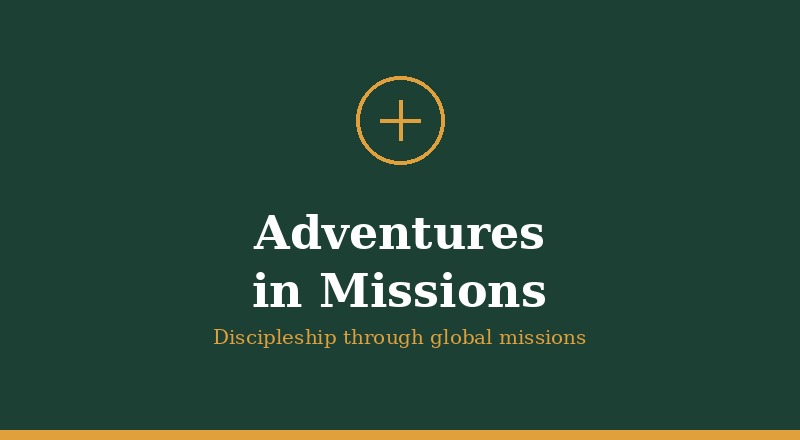 Adventures in Missions